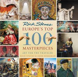 Europe's Top 100 Masterpieces de Rick Steves