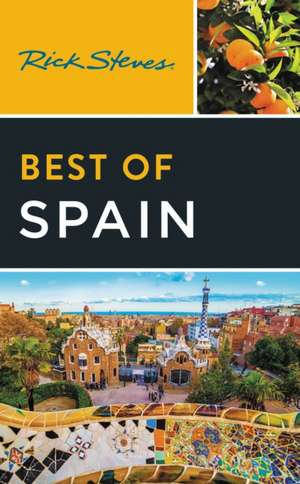 Rick Steves Best of Spain (Fourth Edition) de Rick Steves