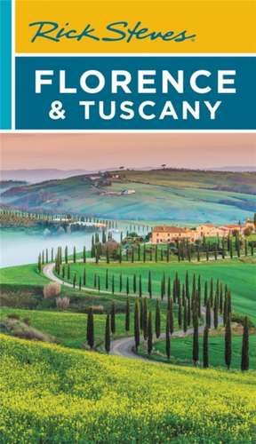 Rick Steves Florence & Tuscany de Rick Steves