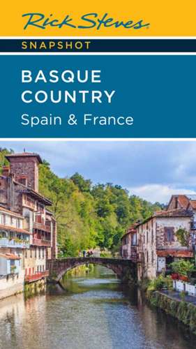 Rick Steves Snapshot Basque Country: Spain & France de Rick Steves