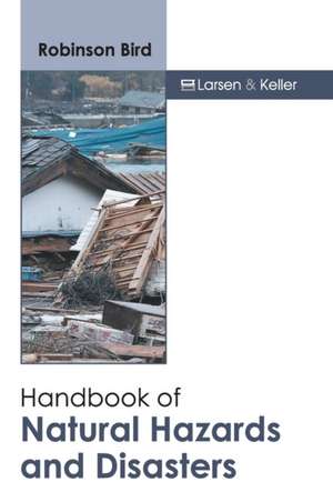 Handbook of Natural Hazards and Disasters de Robinson Bird