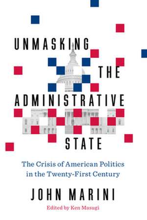 Deconstructing the Administrative State de John Marini