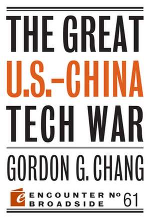 The Great U.S.-China Tech War de Gordon G. Chang