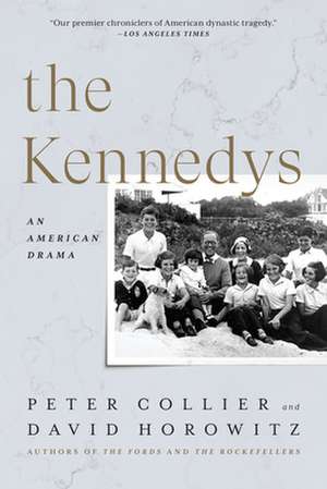 The Kennedys: An American Drama de David Horowitz