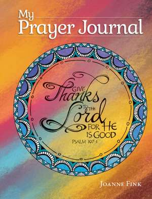 My Prayer Journal de Joanne Fink