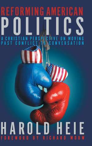 Reforming American Politics de Harold Heie