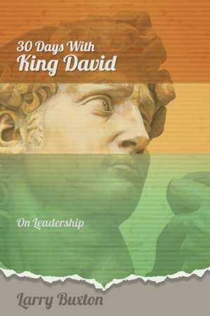 Thirty Days With King David de Larry Buxton