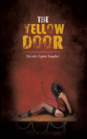 The Yellow Door de Nicole Lynn Snyder