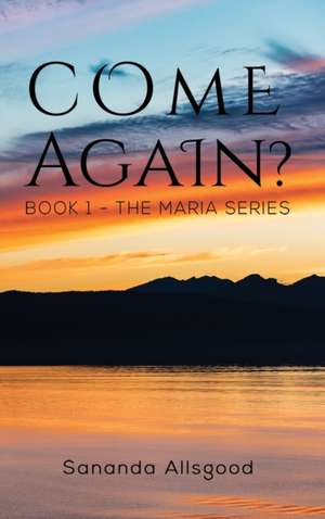 Come Again? de Sananda Allsgood