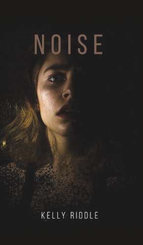 Noise de Kelly Riddle