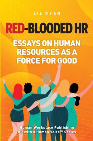 RED-BLOODED HR de Liz Ryan