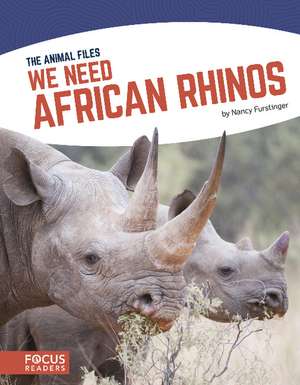 We Need African Rhinos de Nancy Furstinger