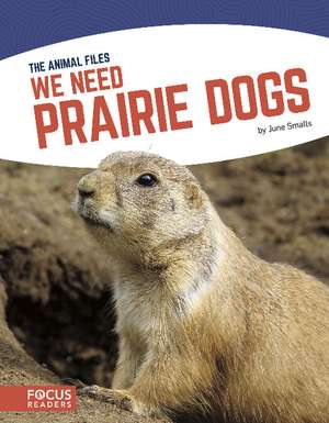 We Need Prairie Dogs de June Smalls