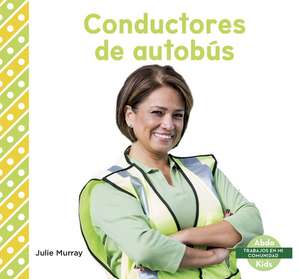 Conductores de autobs (Bus Drivers) de Julie Murray