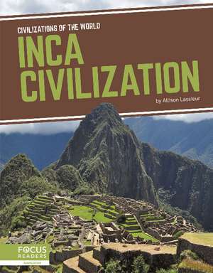 Inca Civilization de Allison Lassieur