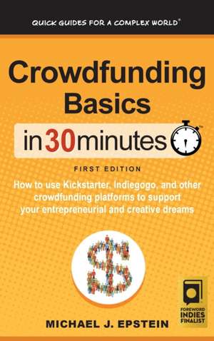 Crowdfunding Basics In 30 Minutes de Michael J. Epstein