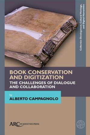 Book Conservation and Digitization de Alberto Campagnolo