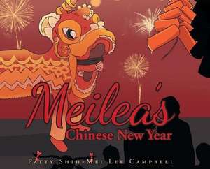 Meilea's Chinese New Year de Patty Shih-Mei Lee Campbell