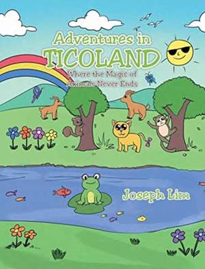 Adventures in Ticoland de Joseph Lim