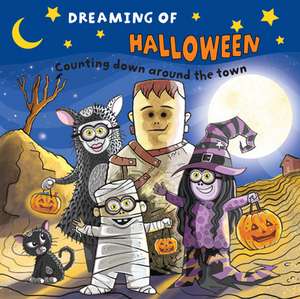 Dreaming of Halloween: Holiday Fun from Ten to One de Nathan Heinze