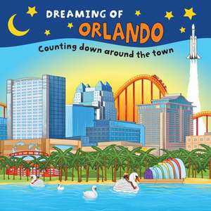 Dreaming of Orlando: Counting Down Around the Town de Gretchen Everin