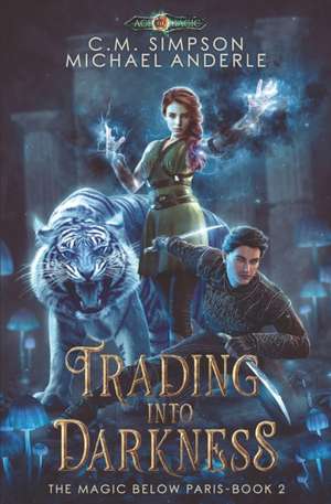 Trading into Darkness de C. M. Simpson