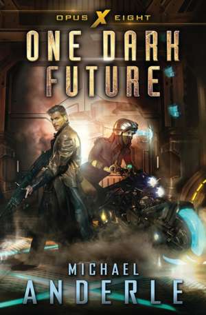 One Dark Future de Michael Anderle