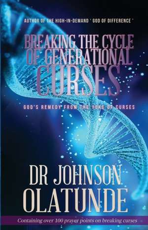 Breaking the Cycle of Generational Curses de Olatunde, Johnson