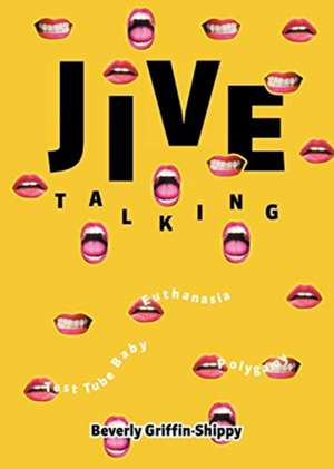 Jive Talking de Beverly Griffin-Shippy