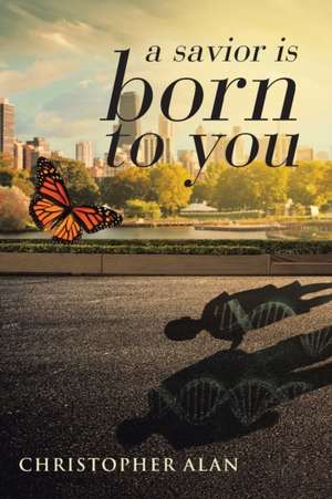 a savior is born to you de Christopher Alan