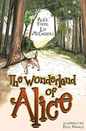 The Wonderland of Alice de Alice Foote