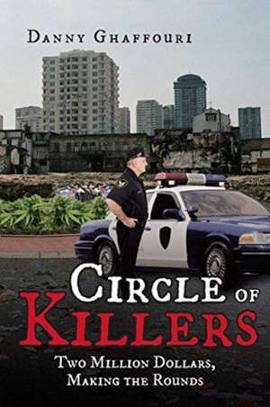 Circle of Killers de Danny Ghaffouri