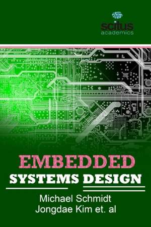 EMBEDDED SYSTEMS DESIGN de MICHAEL SCHMIDT