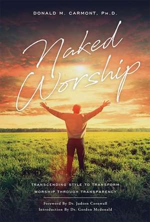 Naked Worship de Donald M Carmont