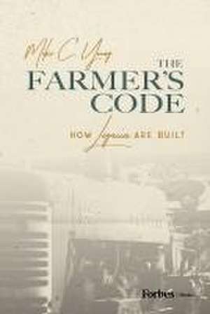 The Farmer's Code de Mike C. Young