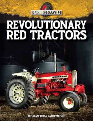 Revolutionary Red Tractors de Katie Free