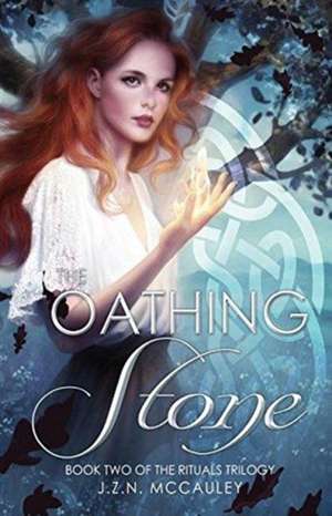 The Oathing Stone de J. Z. N. McCauley