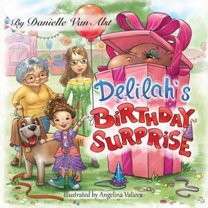 Delilah's Birthday Surprise de Danielle van Alst