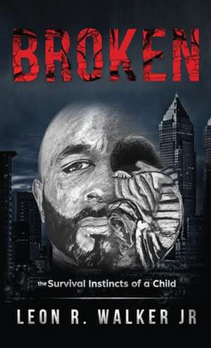 BROKEN de Leon R. Walker Jr.