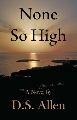 None So High de D. S. Allen