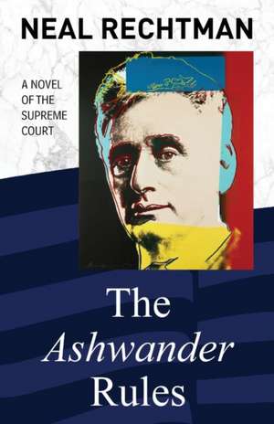 The Ashwander Rules de Neal Rechtman