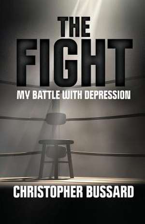 The Fight de Christopher Bussard