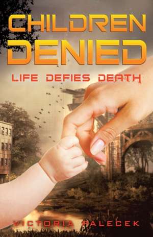 Children Denied de Victoria Palecek