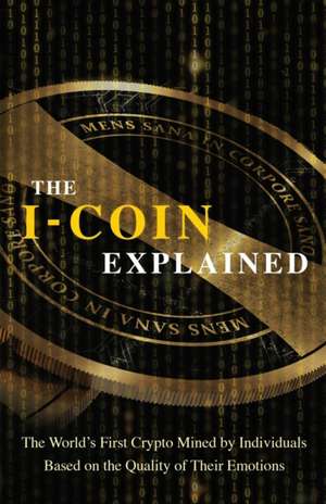 The I-Coin Explained de Maxime Drouin