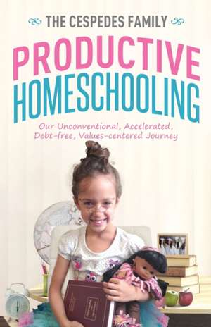 Productive Homeschooling de Jan Cespedes