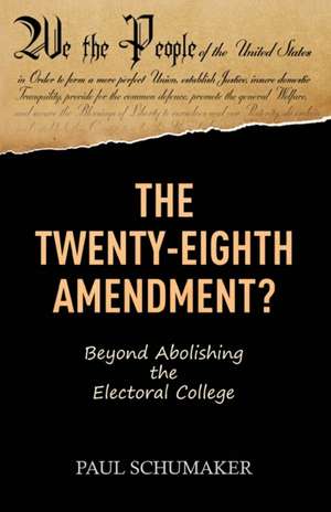 The Twenty-Eighth Amendment? de Paul Schumaker