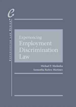 Experiencing Employment Discrimination Law de Samantha Martinez