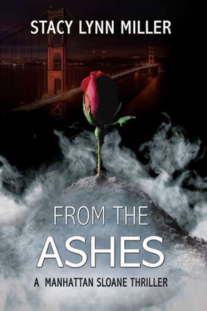 From the Ashes de Stacy Lynn Miller