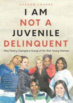 I Am Not a Juvenile Delinquent de Sharon Charde