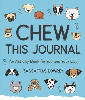 Chew This Journal de Sassafras Lowrey